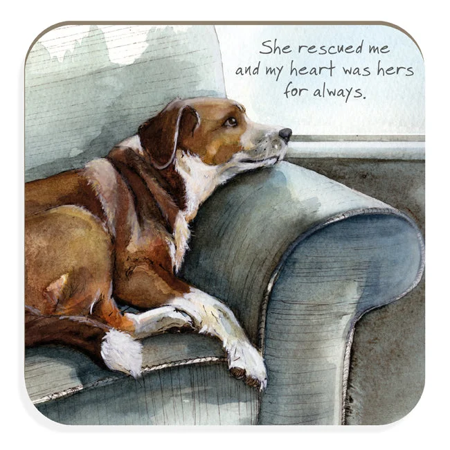 She Rescued Me And My Heart Was Hers For Always Little Dog Laughed Coaster